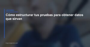 Estructurar pruebas en Meta Ads para obtener datos reales — Luis Gaxiola